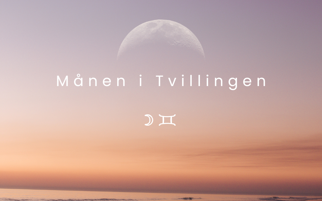 Månen 🌙 i Tvillingen ♊