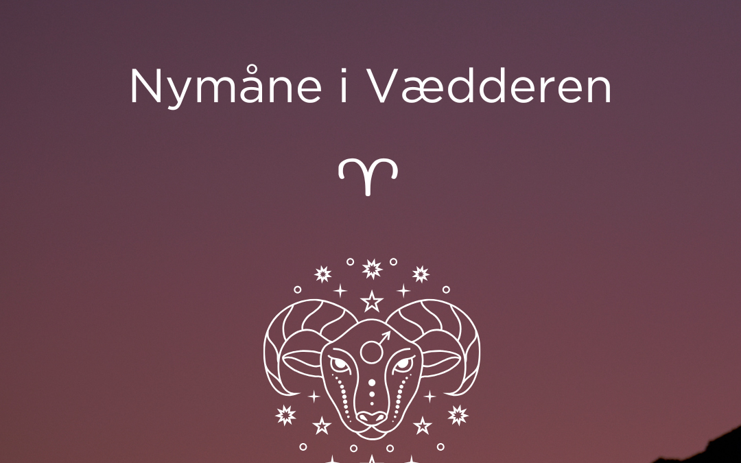 Nymåne 🌑 i Vædderen ♈